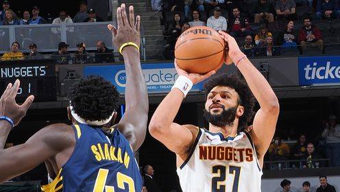 ??穆雷三分11中10狂轟52分 約基奇24+8+13 掘金擊敗步行者