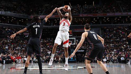 ?猛龙送篮网3连败 英格拉姆25+5 巴雷特21中6 克拉克斯顿21+8