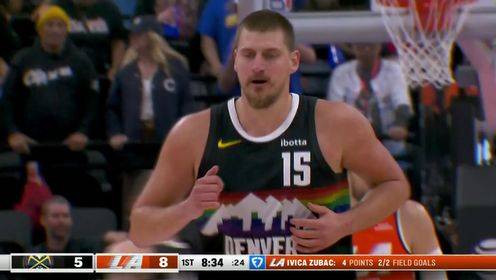 单节就暴走！约基奇首节剪辑轰下25分