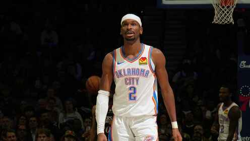 賽季第21次三節打卡！亞歷山大出戰29分鐘輕松砍下22分5板5助