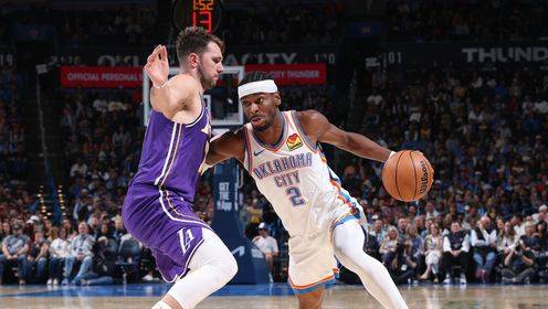 ?雷霆29分大胜湖人取4连胜 SGA30+5+9 东契奇&里夫斯三分12中1