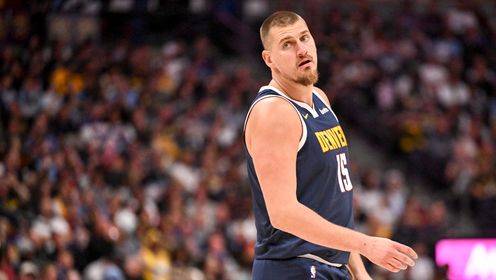 這胖子沒怎么出力啊！約基奇8次出手輕松14分14板15助3斷